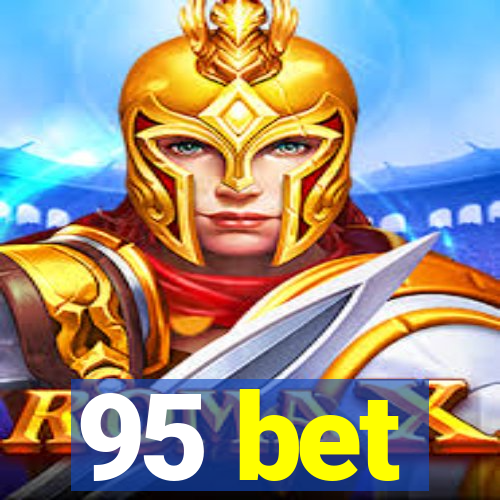 95 bet